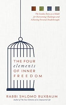 Hardcover The Four Elements of Inner Freedom: The Exodus story as a model for overcoming challenges and acheiving personal breakthroughs Book