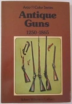 Paperback Antique guns in color, to 1865 (Arco color series) Book