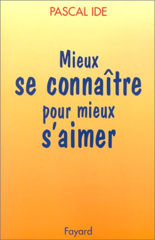 Télécharger Mieux se connaître pour mieux s'aimer Livre eBook France