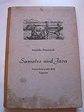Sumatra und Java. Menschen unter dem Äquator. - Arnaldo Fraccaroli 