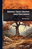 British Trees Drawn And Described