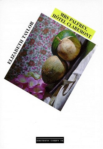 By Elizabeth Taylor Mrs Palefrey Hotel Claremont Lire Epub Pdf