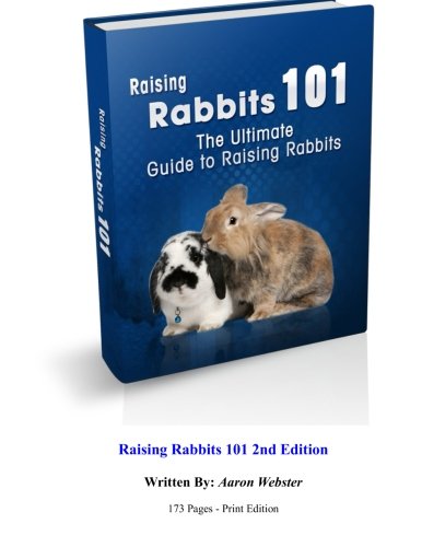 Raising Rabbits 101: The Ultimate Guide to Raising Rabbits (Volume 1 ...