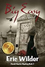 Big Easy: A Wyatt Thomas New Orleans paranormal mystery (French Quarter Mystery Book 1): New Orleans Voodoo