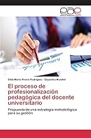 El proceso de profesionalización pedagógica del docente universitario 3659098612 Book Cover