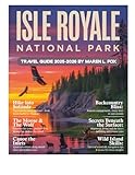 Isle Royale National Park Travel Guide 2025-2026: Explore Like a Local - Michigan’s Hidden Gem for Hiking, Camping, Moose Spotting, Starry Nights, Ferry Access, Trails, and Insider Tips.