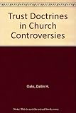 Trust Doctrines in Church Controversies