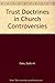 Trust Doctrines in Church Controversies