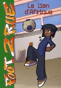 Paperback Foot 2 Rue, Tome 5 : Le lion d'Afrique [French] Book