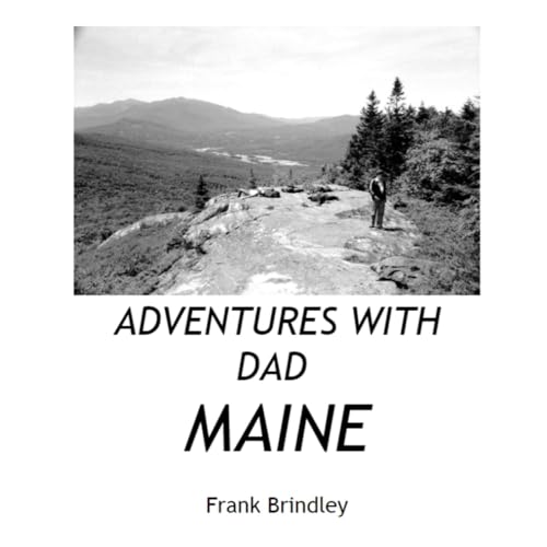 ADVENTURES WITH DAD MAINE
