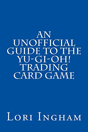 An Unofficial Guide to the Yu-Gi-Oh! Trading Card Game