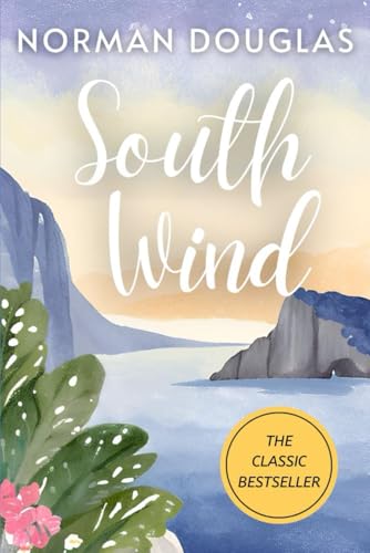 South Wind: A Mediterranean Masterpiece of Love, Lust, and Intrigue