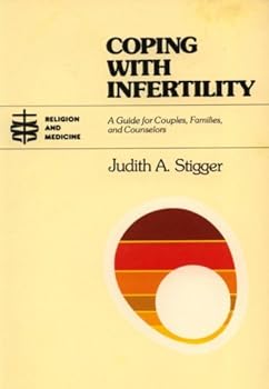 Paperback Coping with Infertility: A Guide for Couples, Families, and Counselors Book
