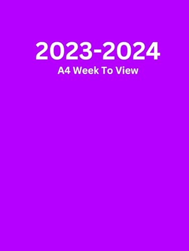 Academic Diary 2023-2024 Purple A4 With UK Bank Holidays: Week To View | August 2023 To July 2024 | Weekly Planner | Personal Organiser | Calendar For School University Student Teacher