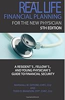 Real Life Financial Planning for the New Physician: A Resident's, Fellow's, and Young Physician's Guide to Financial Security 1987755081 Book Cover