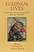 Colonial Lives: Documents on Latin American History, 1550-1850