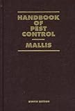 Handbook of Pest Control: The Behavior, Life History, and Control of Household Pests