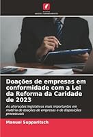 Doações de empresas em conformidade com a Lei da Reforma da Caridade de 2023 (Portuguese Edition) 6207824482 Book Cover