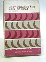 HEAT ENGINES AND APPLIED HEAT B000S566HI Book Cover