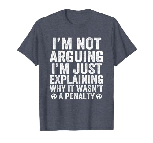 Funny Soccer Tee I'm Not Arguing Cool Soccer Player Captain T-Shirt, Men, Heather Blue, Small