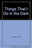 Things that I do in the dark: Selected poetry 0807032352 Book Cover