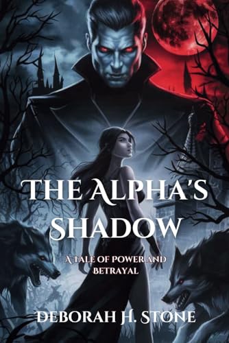 The Alpha's Shadow: A Tale of Power and Betrayal