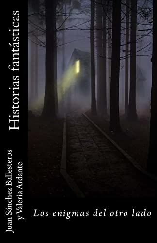 Historias fantásticas. Los enigmas del otro lado (Spanish Edition)