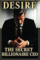 Desire: The Secret Billionaire CEO B0F5W99RF3 Book Cover