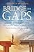 Bridge the Gaps: Lessons on Self-Awareness, Self-Development, and Self-Care