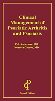 Clinical Management of Psoriatic Arthritis and Psoriasis: Eric Ruderman ...