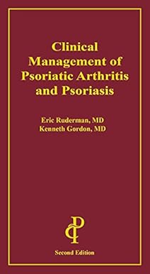 Clinical Management of Psoriatic Arthritis and Psoriasis: Eric Ruderman ...