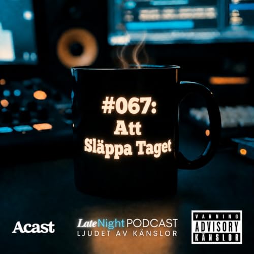 #067: Att sl&auml;ppa taget
