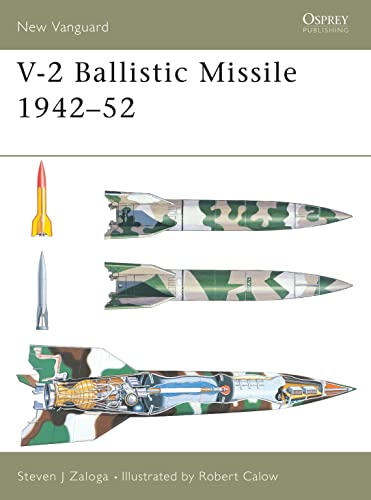 New Vanguard 82: V-2 Ballistic Missile 1942-52