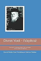 Divrei Yoel - (Vayikra): Selected Teachings of the Satmar Rebbe - Sefer Vayikra 152083831X Book Cover