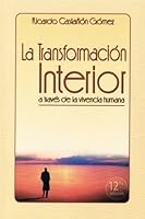 La Transformacion Interior a traves de la vivencia humana 9990506841 Book Cover
