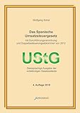 Das spanische Umsatzsteuergesetz (mit Durchführungsverordnung): Vollständiger, zweisprachiger Gesetzestext: Zweisprachige Ausgabe der vollständigen Gesetzestexte