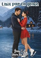 Unis par la glace (French Edition) 248862814X Book Cover