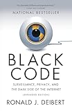 Black Code: Surveillance, Privacy, and the Dark Side of the Internet