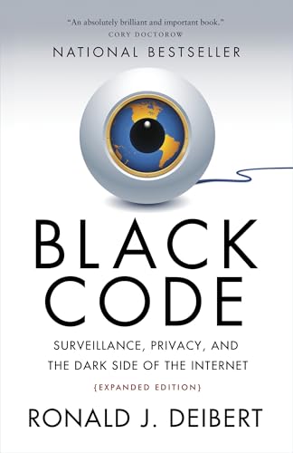 Black Code: Surveillance, Privacy, and the Dark Side of the Internet