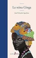 La reina Ginga (Edhasa Literaria)