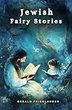 Jewish Fairy Stories: (Tales and Legends)
