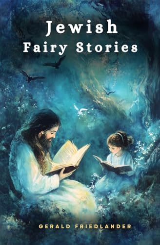 Jewish Fairy Stories: (Tales and Legends)
