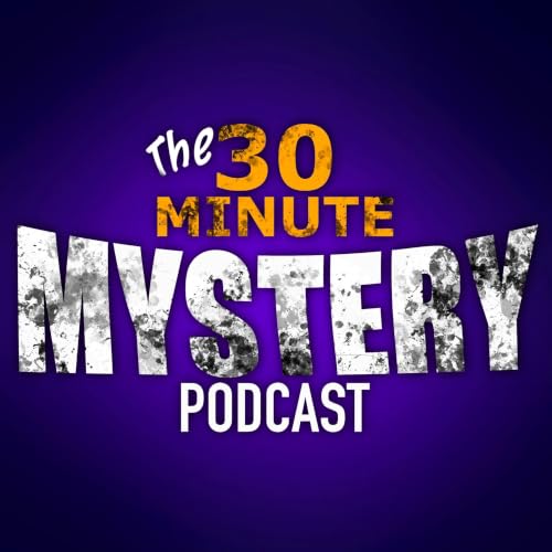 『The 30 Minute Mystery Podcast』のカバーアート
