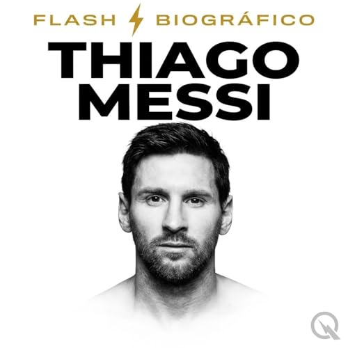 Thiago Messi - Flash Biogr&aacute;fico cover art
