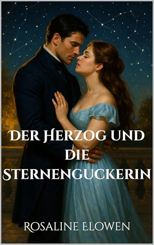 Der Herzog und die Sternenguckerin