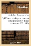 Maladies des marins et épidémies nautiques, moyens de les prévenir et de les combattre