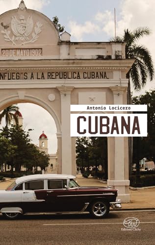 Cubana. Ediz. A Colori