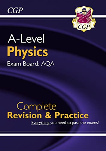 A-Level Physics: AQA Year 1 & 2 Complete Revision & Practice: perfect for catch-up and the 2022 and 2023 exams (CGP A-Level Physics)