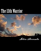 The 13th Warrior: Son Of Man 0692306269 Book Cover