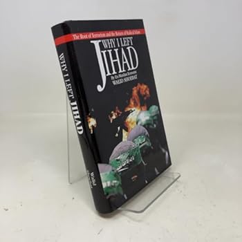 Hardcover Why I Left Jihad: The Root of Terrorism and the Return of Radical Islam Book